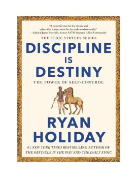 Discipline Is Destiny by Ryan Holiday
