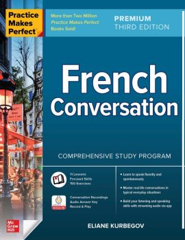 Practice_Makes_Perfect_French_Conversation_Premium_Third_Edition