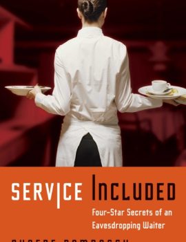 Service Included- Four-Star Secrets of an Eavesdropping Waiter ( PDFDrive )