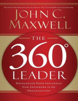 The 360 Degree Leader- Developing Your Influence from Anywhere in the Organization ( PDFDrive )