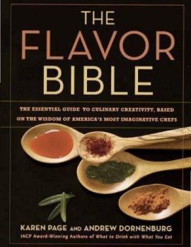 The Flavor Bible- The Essential Guide to Culinary Creativity, Based on the Wisdom of Amer