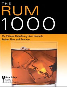 The Rum 1000- The Ultimate Collection of Rum Cocktails, Recipes, Facts, and Resources (Bartender Magazine) ( PDFDrive )